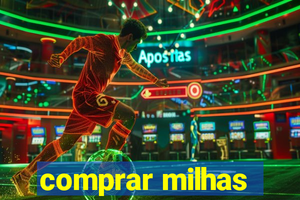 comprar milhas